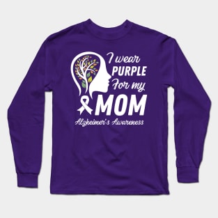 I Wear Purple For My Mom Dementia Alzheimers mom Long Sleeve T-Shirt